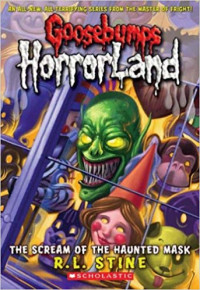 Goosebumps Horrorland: The Sceam of The Haunted Mask