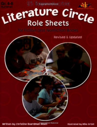 25 Reproducible Literature Circle Role Sheets : for Fiction and Nonfiction Books - revised & updated (Grade 4-8)