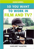 So You Want to Work in Film and TV