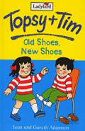 Topsy + Tim Old Shoes, New Shoes