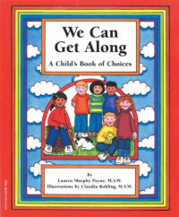 We can get along: a child's book of choices