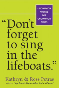 Don't forget to sing in the lifeboats