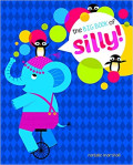 The big book of silly!