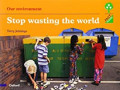 Stop Wasting the World