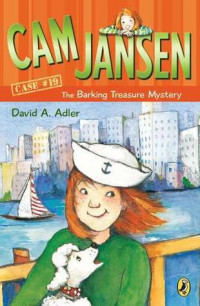 Cam Jansen Mysteries #19 : The Barking Treasure Mystery