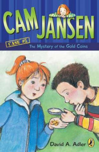 Cam Jansen Mysteries #5 : The Mystery of the Gold Coins