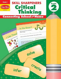 Skill Sharpeners: Critical Thinking, Grade 2 Workbook: Connecting School and Home Paperback