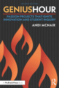 Genius Hour: Passion Projects That Ignite Innovation and Student Inquiry