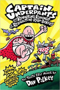 Captain Underpants and The Revolting Revenge of the Radioactive Robo-boxers