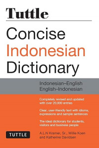 Tuttle Concise Indonesian Dictionary: Indonesian-English English-Indonesian (Tuttle Concise Dictionaries)