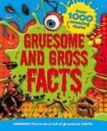 Gruesome and gross facts