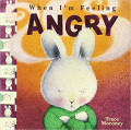 When I'm Feeling Angry