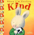 When i'm Feeling Kind