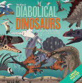 The Atlas of Diabolical Dinosaurs: and other Amazing Creatures of the Mesozoic