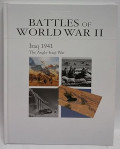 BATTLES OF WORLD WAR II; Iraq 1941 The Anglo-Iraqi War