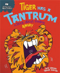 Tiger Has a Tantrum - A book about feeling angry (Behaviour Matters)