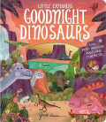 Goodnight Dinosaurs: Little Explorers