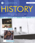 History: Exploring the Causes, Effects and Triggers of Major 20th-Century Events (Flashpoints)