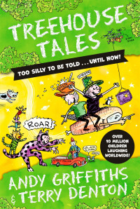 Treehouse Tales: Too Silly to be Told... Until Now!