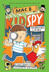 Kid Spy #2: The Impossible Crime