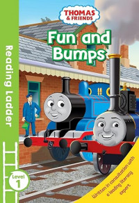 Thomas and Friends: Fun and Bumps (Reading Ladder Level 1)