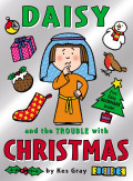 Daisy and the Trouble with Christmas