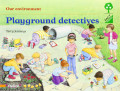 Our Environment Playground Detectives