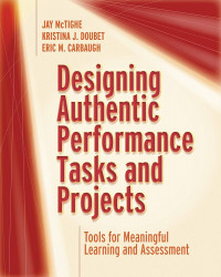 Designing Authentic Performance Tasks and Projects