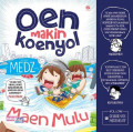 Oen Makin Koenyol 'Maen Mulu'