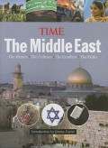 The Middle East: The History, the Conflict, the Culture, the Faiths