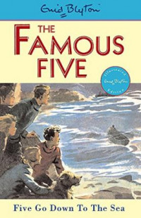 The Famous Five: Five go down to the sea