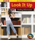 Look It Up : Finding Information