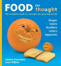 Food for Thought: the complete book of concepts for growing minds