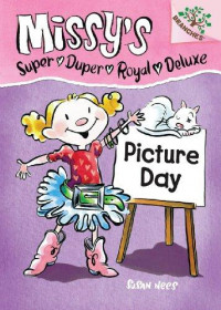 Missy's Super Duper Royal Deluxe : Picture day