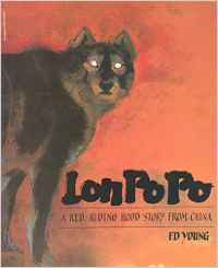 Lon Po Po : A Red-Riding Hood Story from China