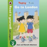 Topsy and Tim : Go To London, Read it yourself with Ladybird, Level 2