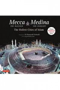 Mecca the Blessed & Medina the Radiant (Bilingual English)