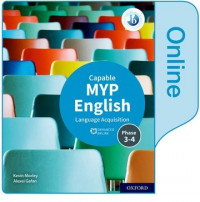 MYP English Language Acquisition (Capable) Print and Enhanced Online Course Book Pack Phase 3&4