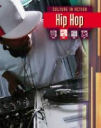 Culture In Action : Hip-Hop