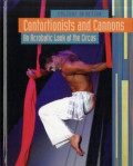 Culture in action: Contortionists and Cannons, An Acrobatic Look at the Circus