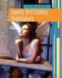 Culture in Action : Twenty-First Century Shakespeare