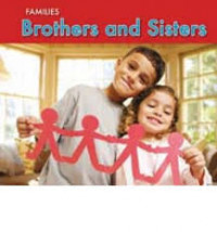 Families : Brothers and Sisters