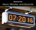 Measuring Time : Hours, Minutes, and Seconds