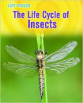 Life Cycles: The Life Cicle of the Insects