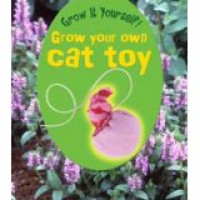 Grow It Yourself! Grow Your Own Cat Toy