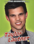 Star Biographies : Taylor Lautner