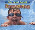 Take Care of Yourself : Exercising