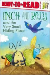 Ready to Read Level One : Inch and Roly and the Very Small Hiding Place