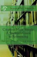 Citations Made Simple: A Student's Guide to Referencing vol.II: The Harvard Format