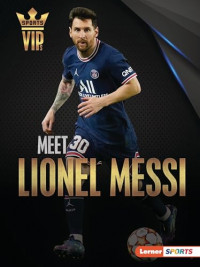 Meet Lionel Messi